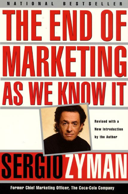 The End of Marketing as We Know It by Sergio Zyman, 9780887309830