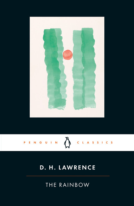 The Rainbow (Cambridge Lawrence Edition) by D. H. Lawrence, Mark Kinkead-Weekes, James Wood, Anne Fernihough, 9780141441382