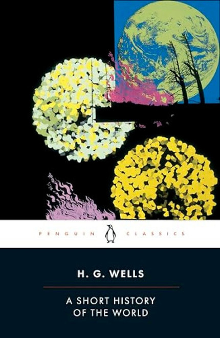 A Short History of the World by H. G. Wells, 9780141441825