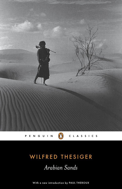 Arabian Sands by Wilfred Thesiger, Rory Stewart, 9780141442075