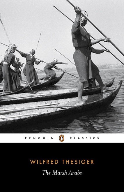 The Marsh Arabs by Wilfred Thesiger, Jon Lee Anderson, 9780141442082