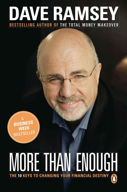 More than Enough (The Ten Keys to Changing Your Financial Destiny) by Dave Ramsey, 9780142000472