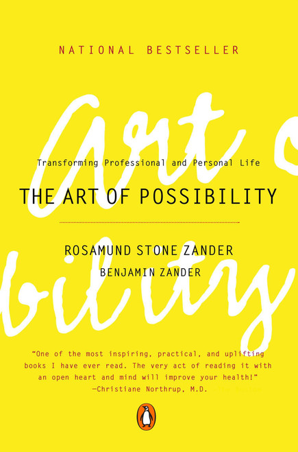 The Art of Possibility (Transforming Professional and Personal Life) by Rosamund Stone Zander, Benjamin Zander, 9780142001103