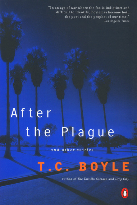 After the Plague (and Other Stories) by T.C. Boyle, 9780142001417