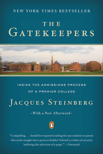The Gatekeepers (Inside the Admissions Process of a Premier College) by Jacques Steinberg, 9780142003084