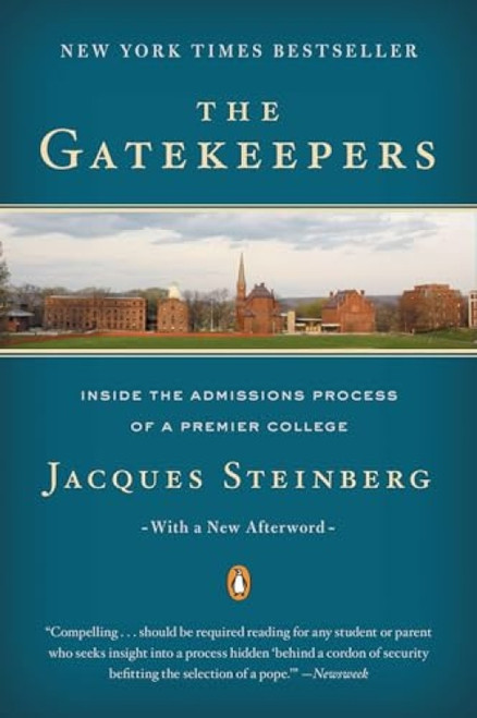 The Gatekeepers (Inside the Admissions Process of a Premier College) by Jacques Steinberg, 9780142003084