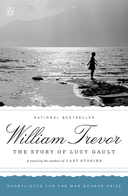 The Story of Lucy Gault (A Novel) by William Trevor, 9780142003312