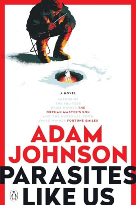 Parasites Like Us (A Novel) by Adam Johnson, 9780142004777