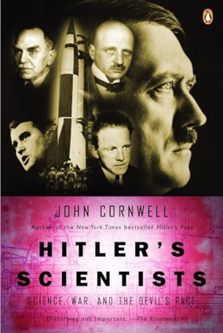 Hitler's Scientists (Science, War, and the Devil's Pact) by John Cornwell, 9780142004807