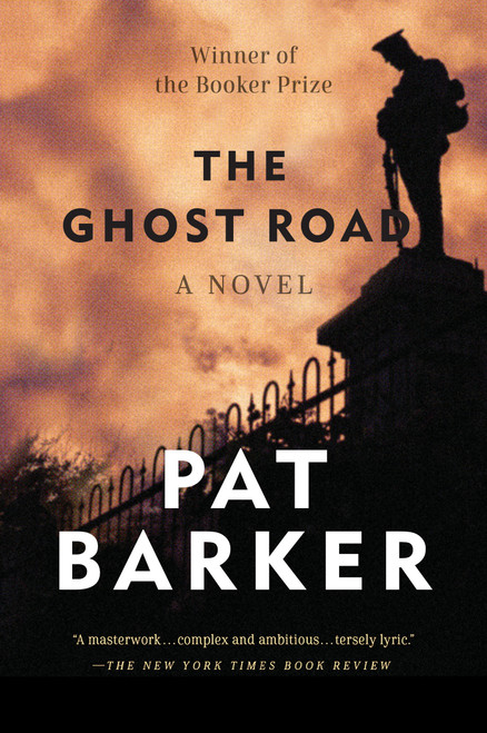 The Ghost Road (Booker Prize Winner (A Novel)) by Pat Barker, 9780142180600