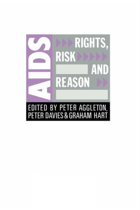 AIDS: Rights, Risk and Reason - 9780750700405 by Peter Aggleton, Peter Davies, Graham Hart, 9780750700405