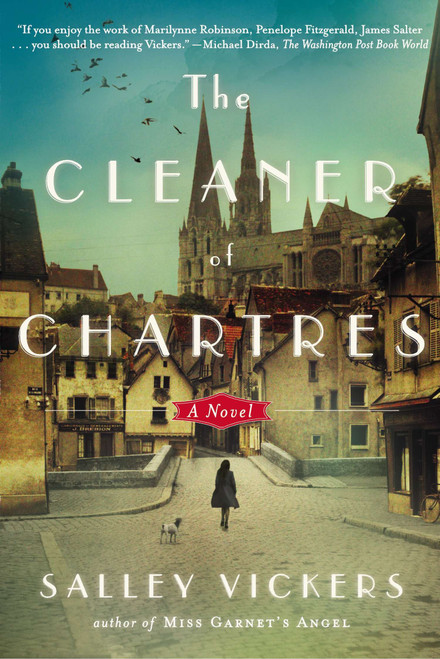The Cleaner of Chartres (A Novel) by Salley Vickers, 9780142180976