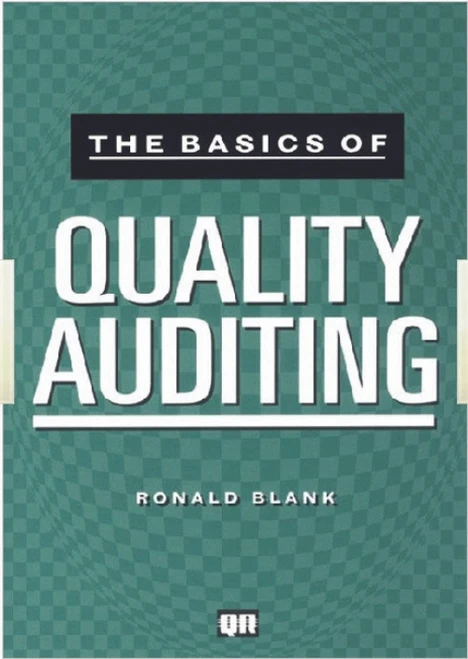 The Basics of Quality Auditing by Ronald Blank, 9780527763558