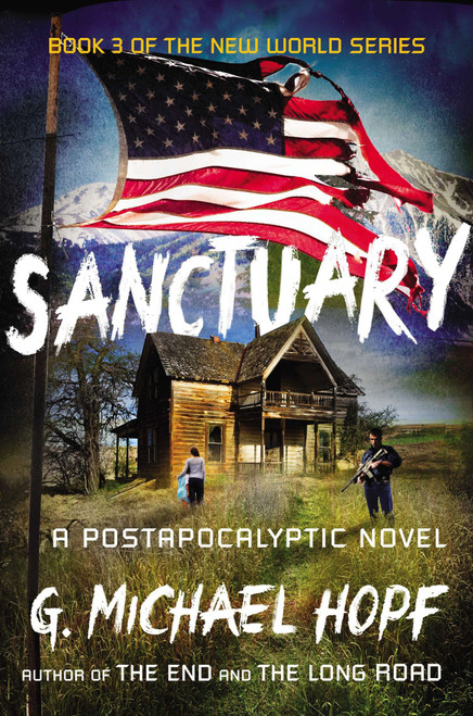 Sanctuary (A Postapocalyptic Novel) by G. Michael Hopf, 9780142181515