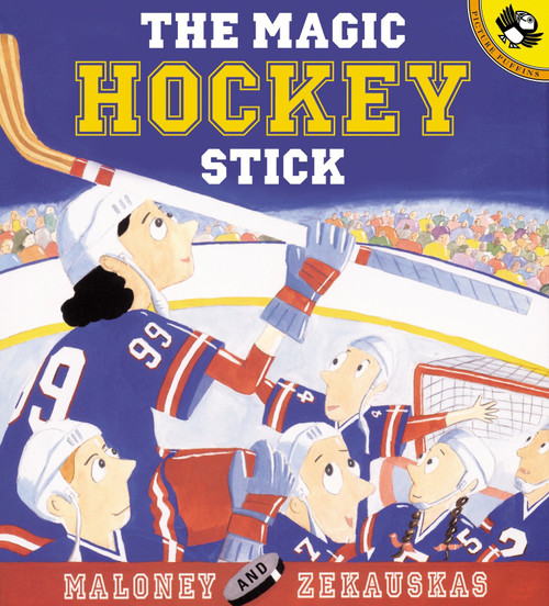 The Magic Hockey Stick by Peter Maloney, Felicia Zekauskas, 9780142300152