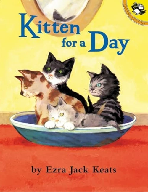 Kitten for a Day by Ezra Jack Keats, Ezra Jack Keats, 9780142300541