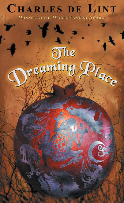 The Dreaming Place by Charles de Lint, 9780142302187
