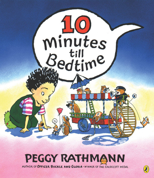 10 Minutes till Bedtime - 9780142400241 by Peggy Rathmann, 9780142400241