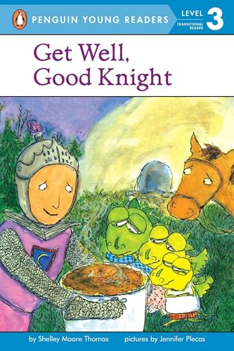 Get Well, Good Knight by Shelley Moore Thomas, Jennifer Plecas, 9780142400500