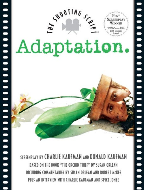 Adaptation (The Shooting Script) by Charlie Kaufman, Robert McKee, 9781557045119