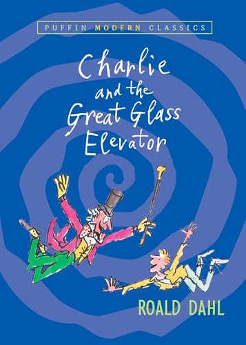Charlie and the Great Glass Elevator - 9780142404126 by Roald Dahl, Quentin Blake