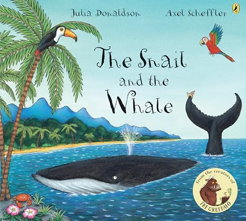 The Snail and the Whale by Julia Donaldson, Axel Scheffler, 9780142405802