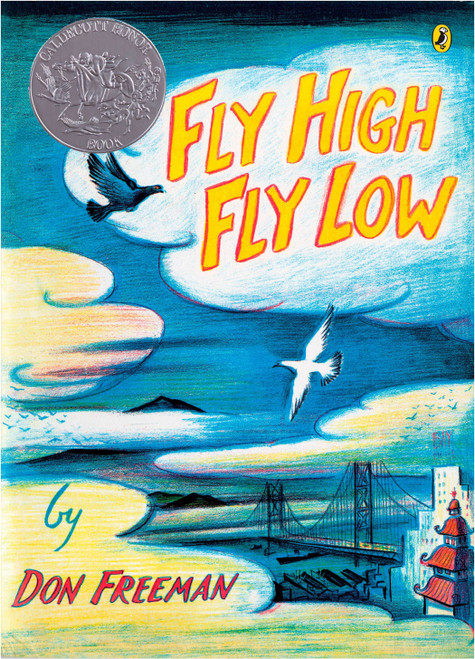 Fly High, Fly Low (50th Anniversary ed.) by Don Freeman, 9780142408179
