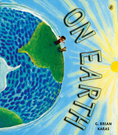 On Earth by G. Brian Karas, 9780142410639