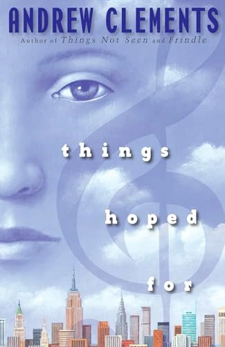 Things Hoped For by Andrew Clements, 9780142410738