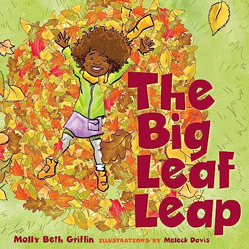 The Big Leaf Leap by Molly Beth Griffin, Meleck Davis, 9781681342030