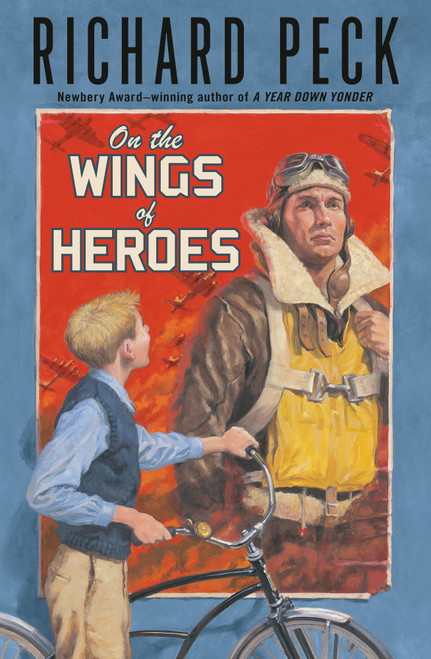On the Wings of Heroes by Richard Peck, 9780142412046