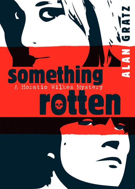 Something Rotten by Alan M. Gratz, 9780142412978