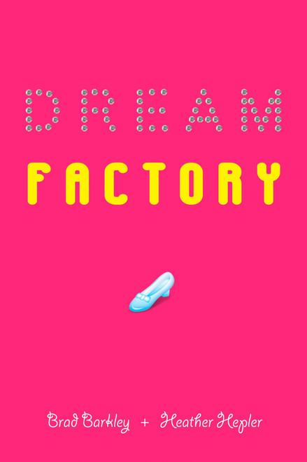 Dream Factory by Brad Barkley, Heather Hepler, 9780142412985