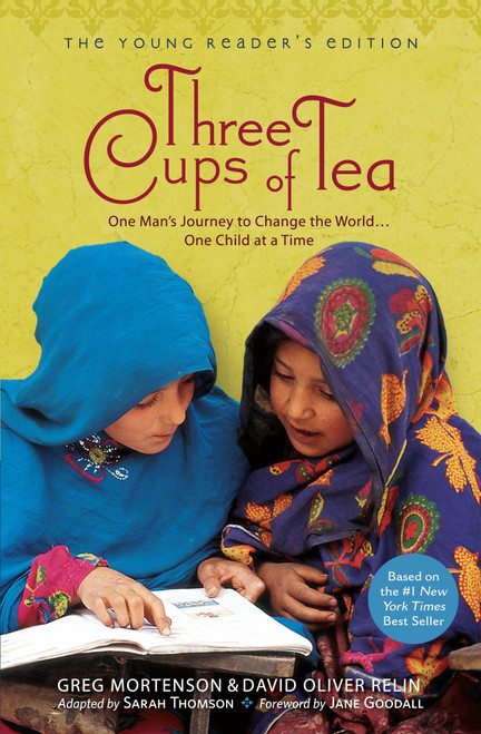 Three Cups of Tea: Young Readers Edition (One Man's Journey to Change the World... One Child at a Time) by Greg Mortenson, David Oliver Relin, 9780142414125