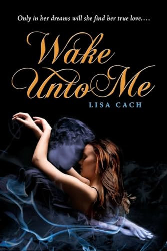 Wake Unto Me by Lisa Cach, 9780142414361