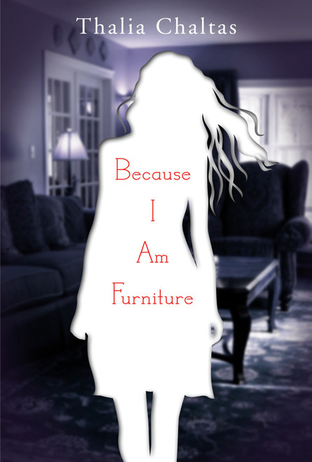 Because I Am Furniture by Thalia Chaltas, 9780142415108