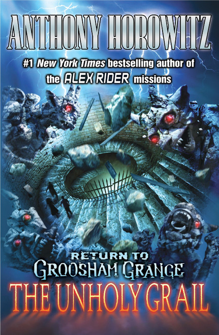 Return to Groosham Grange (The Unholy Grail) by Anthony Horowitz, 9780142415719