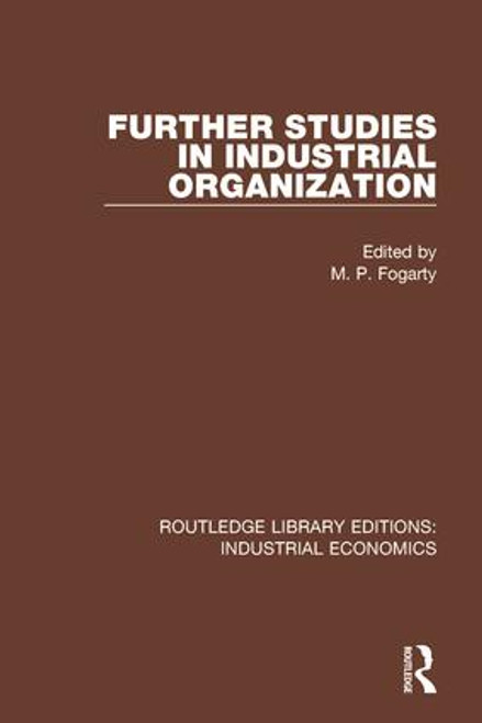 Further Studies in Industrial Organization - 9780815369547 by M.P. Fogarty, 9780815369547