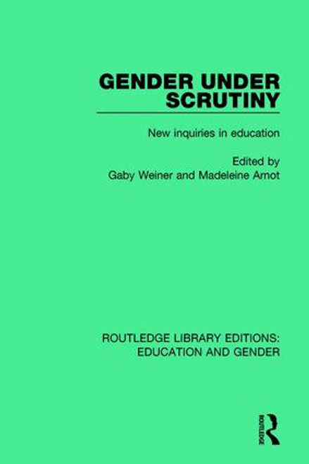 Gender Under Scrutiny (New Inquiries in Education) - 9781138051102 by Gaby Weiner, Madeleine Arnot, 9781138051102