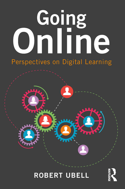 Going Online (Perspectives on Digital Learning) - 9781138025325 by Robert Ubell, 9781138025325