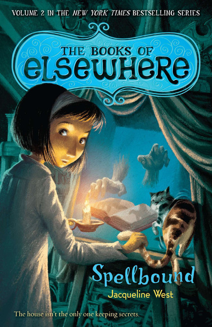 Spellbound (The Books of Elsewhere: Volume 2) by Jacqueline West, 9780142421024