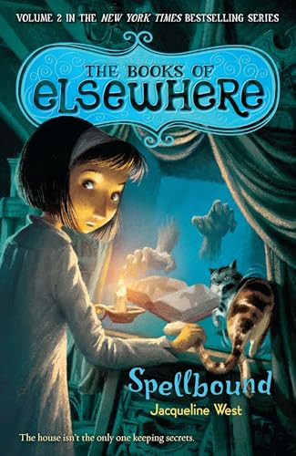 Spellbound (The Books of Elsewhere: Volume 2) by Jacqueline West, 9780142421024