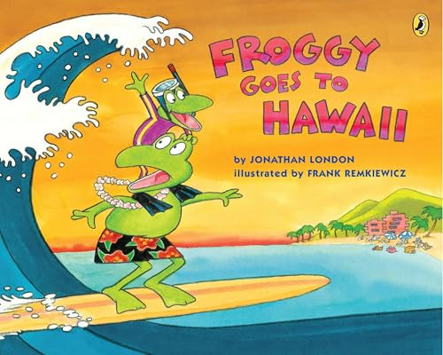 Froggy Goes to Hawaii by Jonathan London, Frank Remkiewicz, 9780142421192