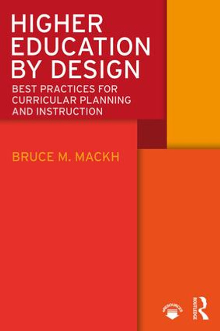 Higher Education by Design (Best Practices for Curricular Planning and Instruction) - 9780815354185 by Bruce M. Mackh, 9780815354185