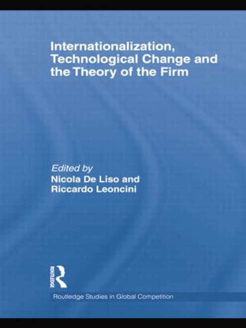 Internationalization, Technological Change and the Theory of the Firm - 9781138014039 by Nicola De Liso, Riccardo Leoncini, 9781138014039