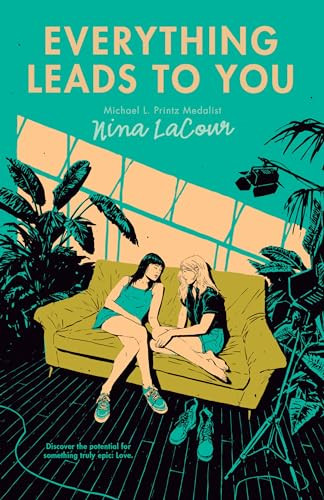 Everything Leads to You by Nina LaCour, 9780142422946