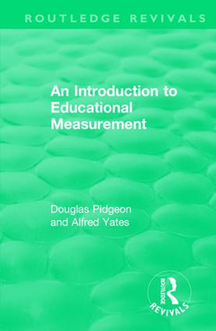An Introduction to Educational Measurement - 9780815362784 by Douglas Pidgeon, Alfred Yates, 9780815362784