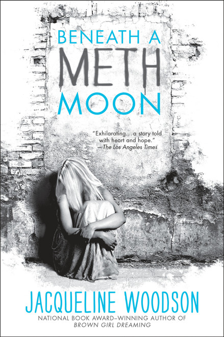 Beneath a Meth Moon by Jacqueline Woodson, 9780142423929