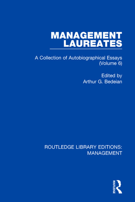 Management Laureates (A Collection of Autobiographical Essays (Volume 6)) - 9780815356950 by Arthur G. Bedeian, 9780815356950