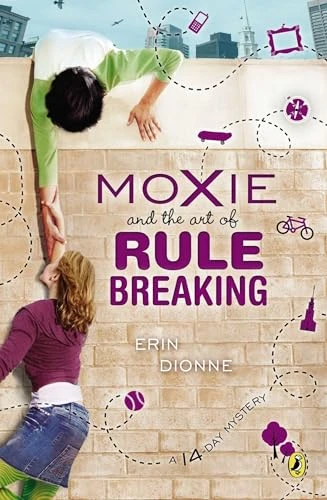 Moxie and the Art of Rule Breaking (A 14 Day Mystery) by Erin Dionne, 9780142426142